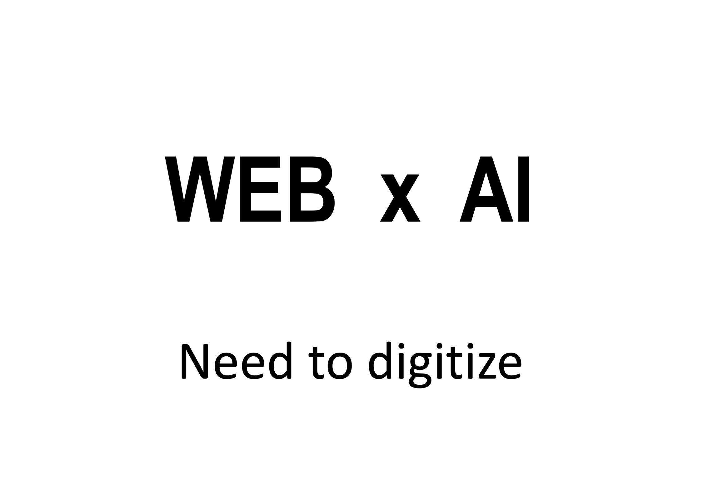 WEB AI Need to digitize